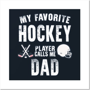 Mens My Favorite Hockey Player Calls Me Dad Gift for hockey dad Posters and Art